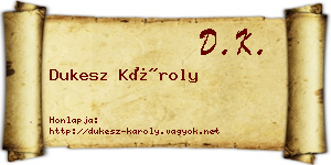 Dukesz Károly névjegykártya