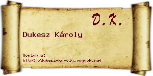 Dukesz Károly névjegykártya